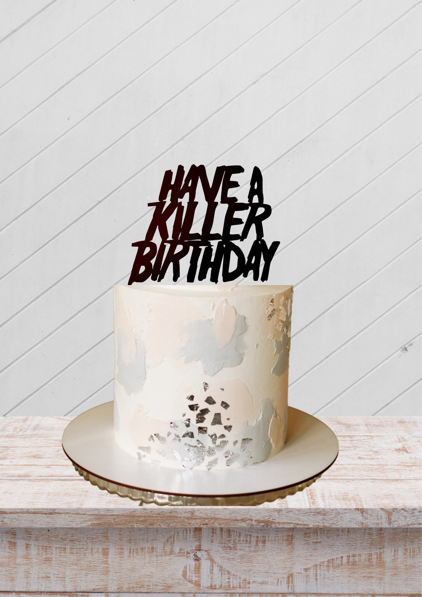 Have a killer birthday cake toper, birthday cake decoration, sign cake decor, terror glitter topper