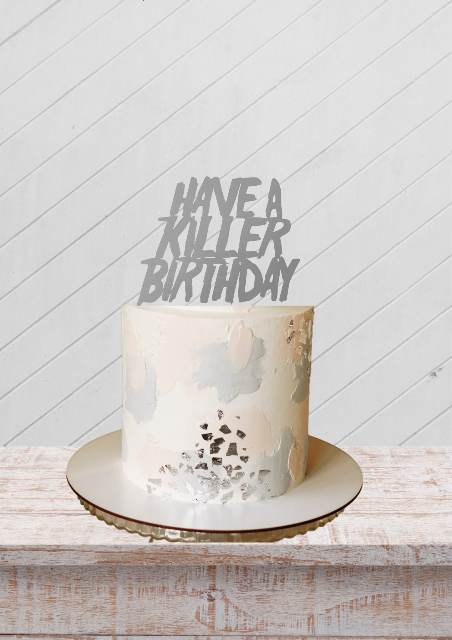 Have a killer birthday cake toper, birthday cake decoration, sign cake decor, terror glitter topper