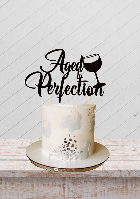 Age of perfection cake topper, wine cake topper, cake decoration, birthday cake decoration, special birthday, birthday cake topper